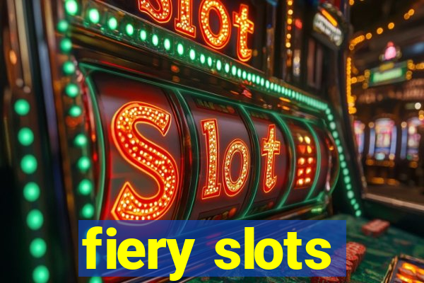 fiery slots